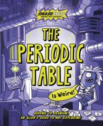 The Periodic Table is Weird (ISBN: 9781838914585)