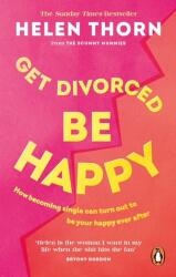 Get Divorced, Be Happy (ISBN: 9781785043703)