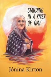 Standing in a River of Time (ISBN: 9781772013795)