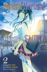 Minami Nanami Wants to Shine, Vol. 2 (ISBN: 9781975347918)