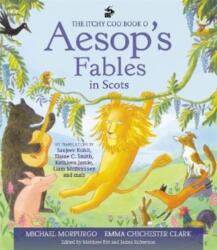 The Itchy Coo Book o Aesop's Fables in Scots (ISBN: 9781785303999)