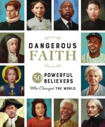 Dangerous Faith (ISBN: 9781400232871)