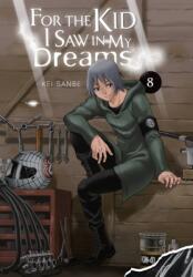 For the Kid I Saw in My Dreams, Vol. 8 (ISBN: 9781975344917)