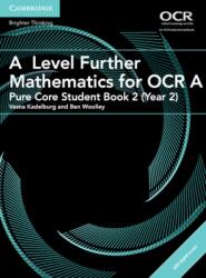 A Level Further Mathematics for OCR A Pure Core Student Book 2 (ISBN: 9781316644249)