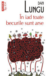 In iad toate becurile sunt arse - Dan Lungu (2014)