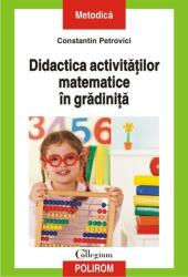 Didactica activitatilor matematice in gradinita - Constantin Petrovici (2014)