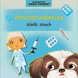 Aventurile lui Karmelka. Marea frică (ISBN: 9788366351684)