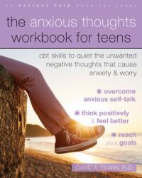 The Anxious Thoughts Workbook for Teens (ISBN: 9781684038787)
