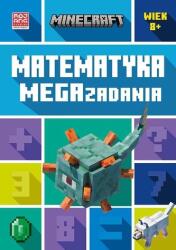 Minecraft. Matematyka. Megazadania 8+ (ISBN: 9788327671509)