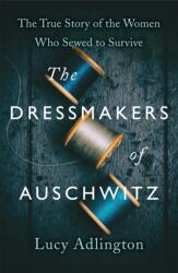 The Dressmakers of Auschwitz (ISBN: 9781529311983)