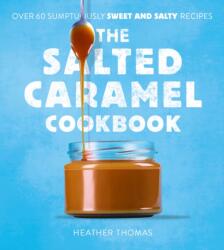 The Salted Caramel Cookbook (ISBN: 9780008536381)