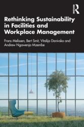 Rethinking Sustainability in Facilities and Workplace Management (ISBN: 9780367556693)