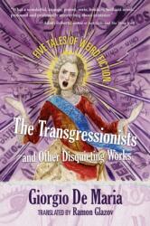 The Transgressionists and Other Disquieting Works (ISBN: 9781945863639)