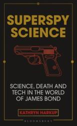Știința superspionilor (ISBN: 9781472982278)