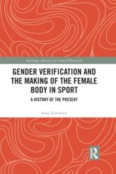 Gender Verification and the Making of the Female Body in Sport (ISBN: 9781032085197)