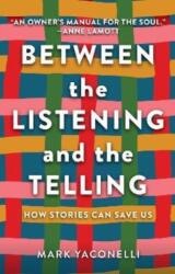 Between the Listening and the Telling (ISBN: 9781506481470)