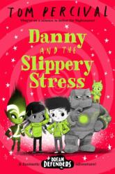 Danny și stresul alunecos (ISBN: 9781529029215)