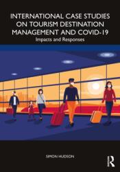 International Case Studies on Tourism Destination Management and COVID-19 (ISBN: 9781032316253)