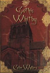 Gothic Whitby (ISBN: 9780752452913)
