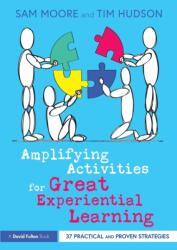 Amplifying Activities for Great Experiential Learning (ISBN: 9781032117409)