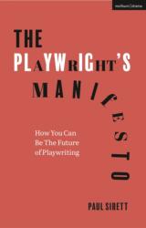 The Playwright's Manifesto (ISBN: 9781350204287)