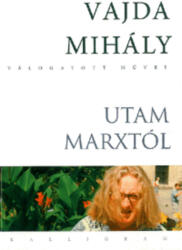 Utam Marxtól - Vajda Mihály Válogatott Művei 2 (2014)