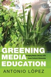 Greening Media Education (ISBN: 9781433125904)