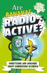 Are Bananas Radioactive? (ISBN: 9781398811300)