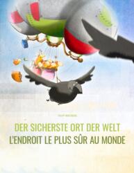 Der sicherste Ort der Welt/L'endroit le plus sur au monde (ISBN: 9781979821551)