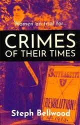 Women on trial for. . . Crimes of their Times (ISBN: 9781914426032)