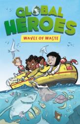 Global Heroes: Waves of Waste (ISBN: 9781445182988)