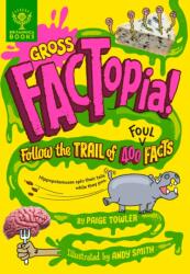 Gross FACTopia! (ISBN: 9781913750671)