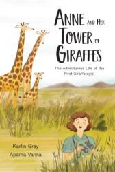Anne and Her Tower of Giraffes (ISBN: 9781525304958)