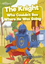 The Knight Who Couldn't See Where He Was Going (ISBN: 9781801558051)