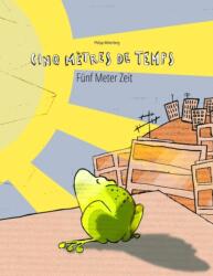 Cinq metres de temps/Funf Meter Zeit (ISBN: 9781497589056)