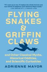 Flying Snakes and Griffin Claws (ISBN: 9780691211183)