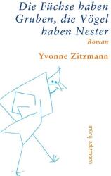 Vulpile au vizuini, păsările au cuiburi (ISBN: 9783990142301)