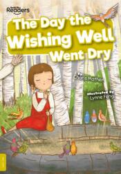 The Day the Wishing Well Went Dry (ISBN: 9781801558099)