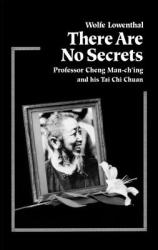 There Are No Secrets - Wolfe Lowenthal (ISBN: 9781556431128)