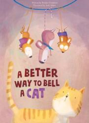 A Better Way to Bell a Cat (ISBN: 9781605377667)
