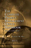 Complete Project Management Office Handbook - Gerard M Hill (2013)