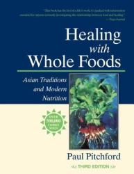 Healing with Whole Foods - Paul Pitchford (ISBN: 9781556434303)