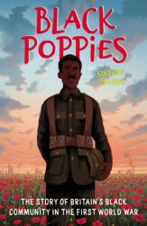 Black Poppies: The Story of Britain's Black Community in the First World War (ISBN: 9780750999632)
