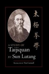 Study of Taijiquan - Sun Lutang (ISBN: 9781556434624)