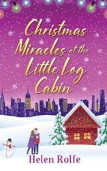 Christmas Miracles at the Little Log Cabin (ISBN: 9781804156353)