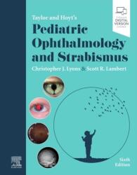 Taylor and Hoyt's Oftalmologie pediatrică și strabism (ISBN: 9780702082986)