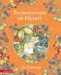 Brombeerhag im Herbst - Jill Barklem, Ilse Walter (ISBN: 9783219119725)