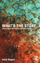 What's the Story: Essays about Art Theater and Storytelling (2014)