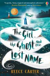 The Girl, the Ghost and the Lost Name (ISBN: 9781803700724)