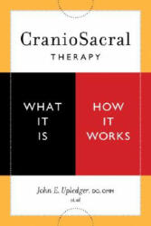 Craniosacral Therapy - John E. Upledger (ISBN: 9781556436956)